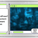 What is WordPress? Popular Content Management System