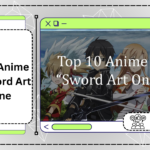 Top 10 Anime Like Sword Art Online