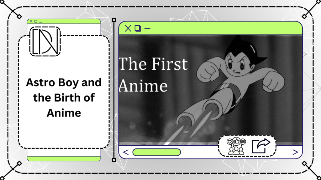 Astro Boy and the Birth of Anime