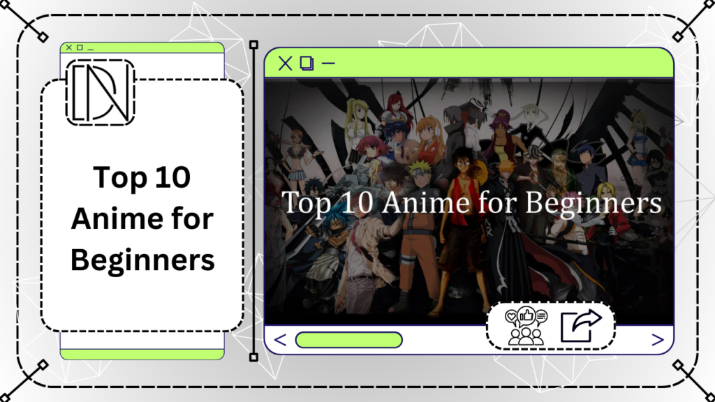 Top 10 Anime for Beginners