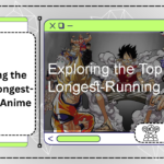 Exploring the Top 10 Longest-Running Anime