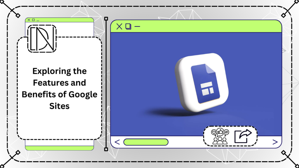 Exploring the Features and Benefits of Google Sites