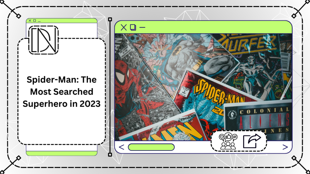 Spider-Man: The Most Searched Superhero in 2023