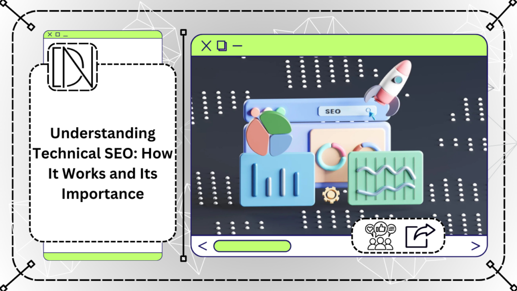 Understanding Technical SEO: How It Works and Its Importance