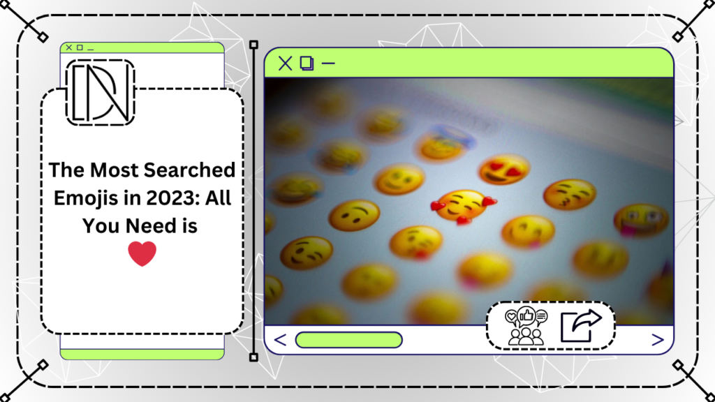 The Most Searched Emojis in 2023: All You Need is ❤️