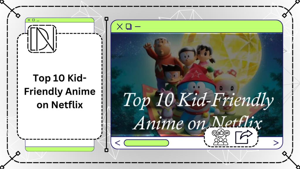 Top 10 Kid-Friendly Anime on Netflix