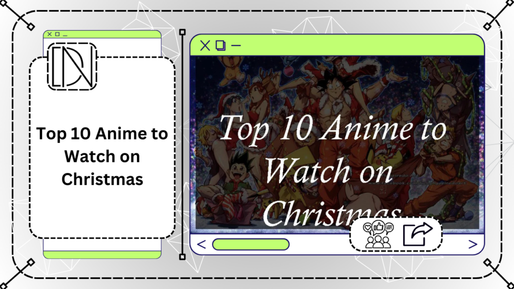 Top 10 Anime to Watch on Christmas