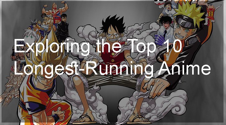 Anime Marathon: The 18 Longest Anime Series Ever Made | Manganime Tradnow