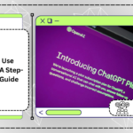 How to Use ChatGPT: A Step-by-Step Guide