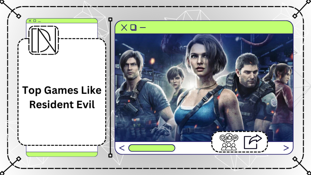 Top Games Like Resident Evil