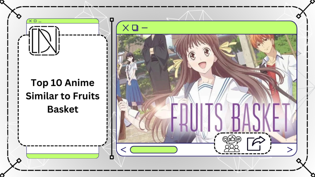 Top 10 Anime Similar to Fruits Basket