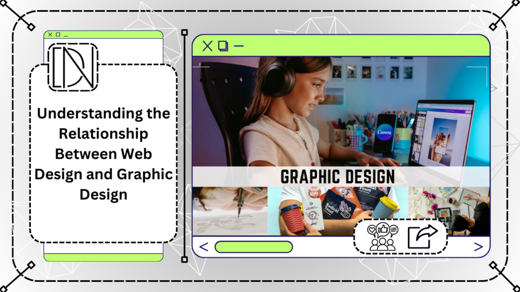 Understanding the Relationship Between Web Design and Graphic Design