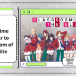 10 Anime Similar to Classroom of the Elite