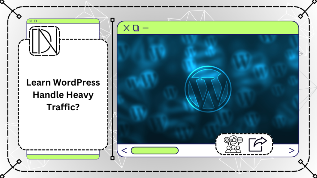 Learn WordPress Handle Heavy Traffic?