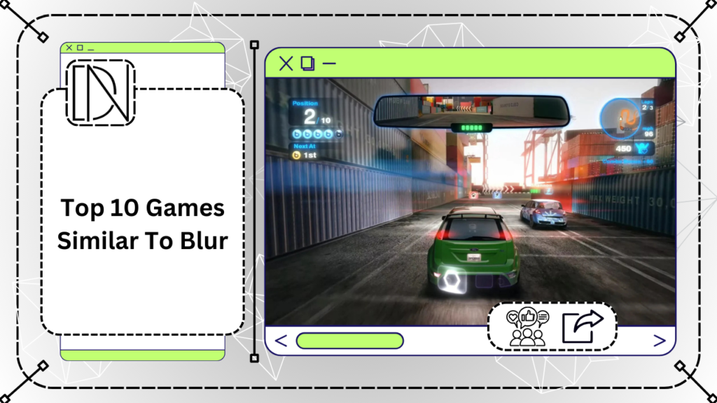 Top 10 Games Similar To Blur