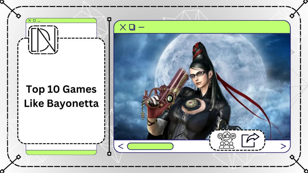 Top 10 Games Like Bayonetta