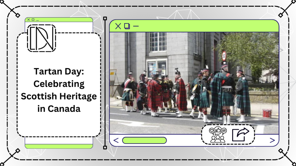 Tartan Day: Celebrating Scottish Heritage in Canada