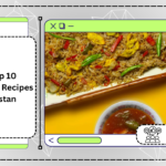 The Top 10 Traditional Recipes in Pakistan