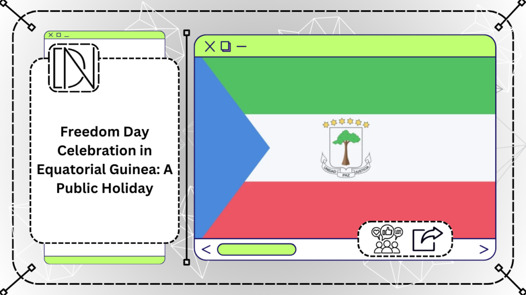 Freedom Day Celebration in Equatorial Guinea: A Public Holiday