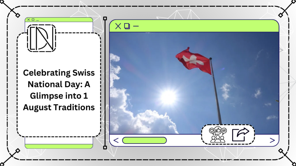 Celebrating Swiss National Day: A Glimpse into 1 August Traditions