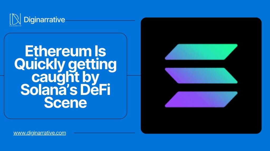 Ethereum Is Quickly getting caught by Solana’s DeFi Scene