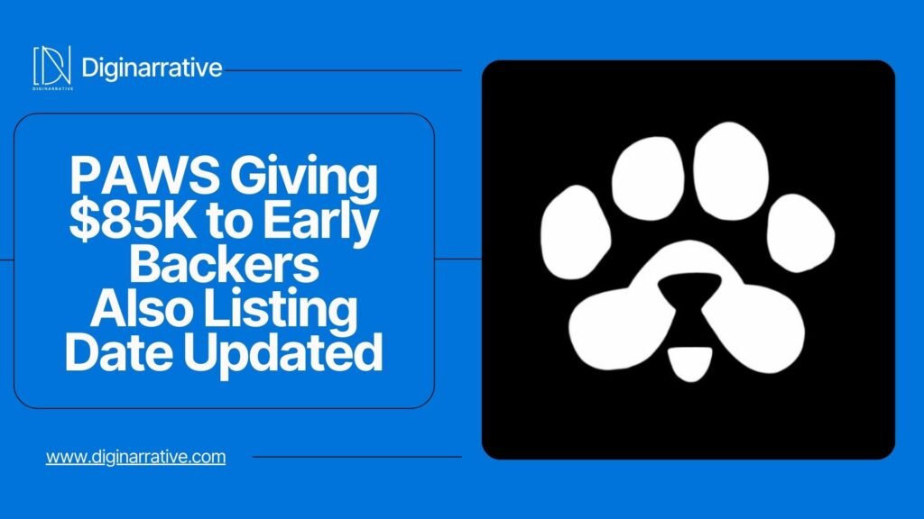 PAWS Giving $85K to Early Backers Also Listing Date Updated