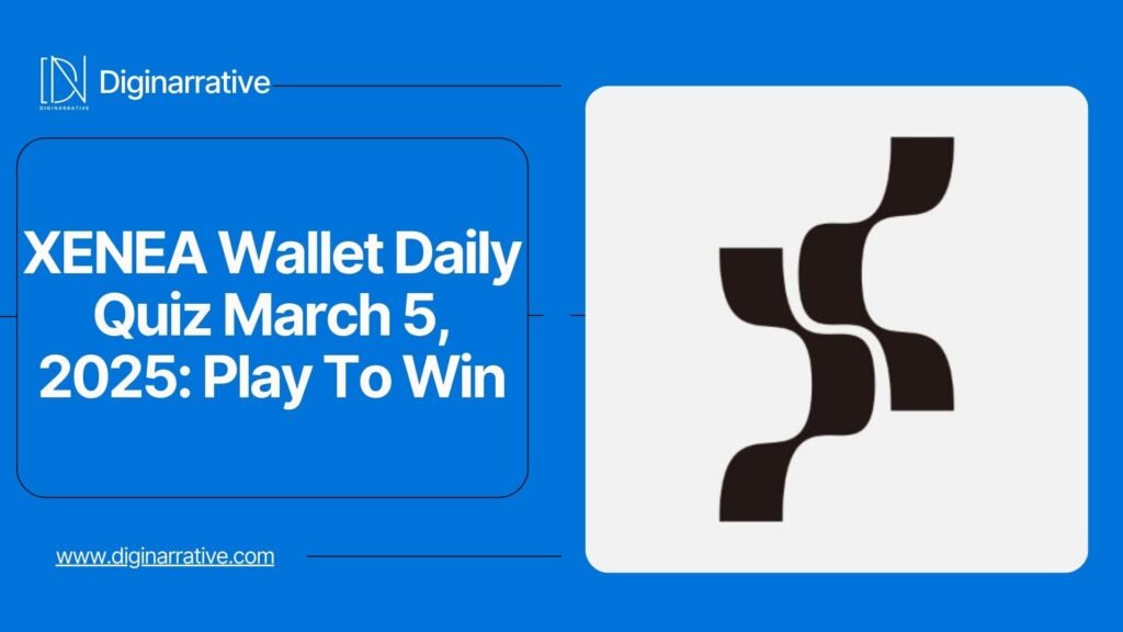 XENEA Wallet Daily Quiz March 5, 2025: Play To Win