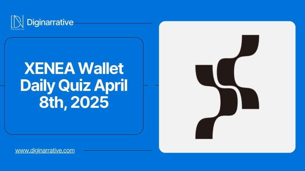 XENEA Wallet Daily Quiz April 8th, 2025