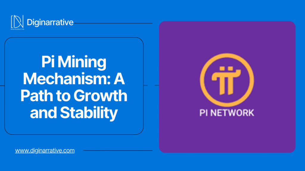 Pi Mining Mechanism: A Path to Growth and Stability